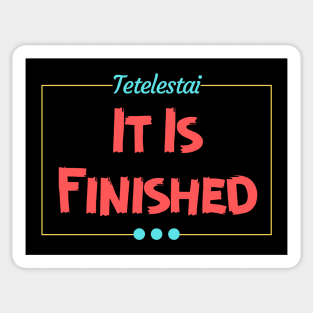 Tetelestai | It Is Finished Christian Sticker